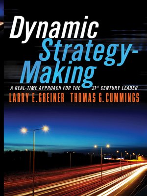 Dynamic Strategy Making By Larry E Greiner Overdrive Free Ebooks